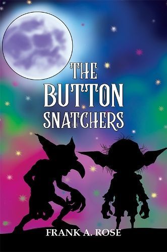 The Button Snatchers By Frank A. Rose 9781035840564 (Paperback)