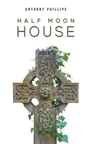 Half Moon House By Anthony Phillips 9781035840724 (Paperback)
