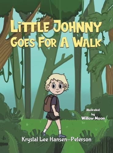 Little Johnny Goes for a Walk By Krystal Lee Hansen-Peterson