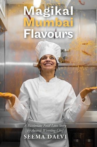 Magikal Mumbai Flavours By Chef Seema Dalvi 9781035855483 (Paperback)
