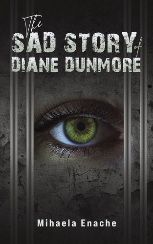 The Sad Story of Diane Dunmore By Mihaela Enache 9781035863068