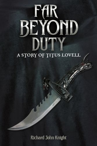 Far Beyond Duty By Richard John Knight 9781035869060 (Paperback)