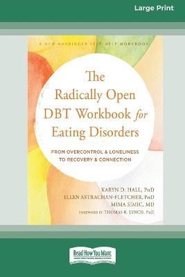 Radically Open DBT Workbook for Eating Disorders By Hall 9781038726162