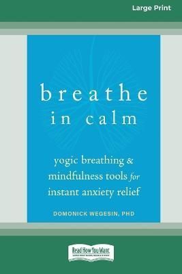Breathe In Calm By Wegesin 9781038726438 (Paperback)