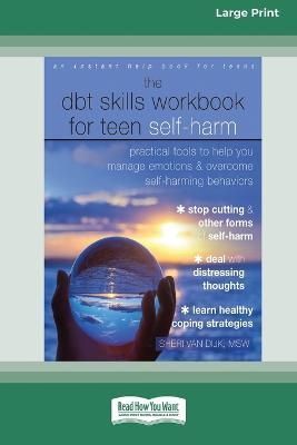 DBT Skills Workbook for Teen Self-Harm By Van Dijk 9781038726629
