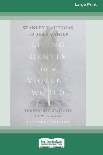 Living Gently in a Violent World (Expanded Edition) By Hauerwas