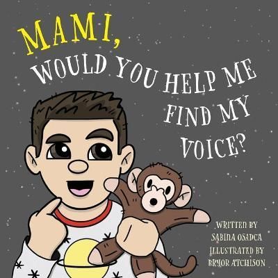 Mami, Would You Help Me Find My Voice? By Sabina Osadca 9781039114135