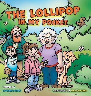 The Lollipop in My Pocket By Lavonne Drake 9781039117402 (Hardback)