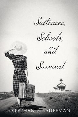 Suitcases, Schools, and Survival By Kauffman 9781039126183 (Paperback)