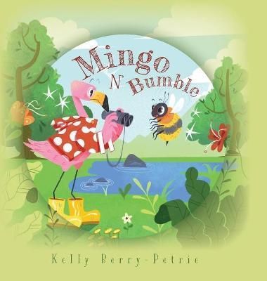 Mingo N Bumble By Berry-Petrie 9781039131118 (Hardback)