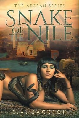 Snake Of The Nile By Jackson, E.A. 9781039132481 (Paperback)