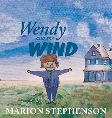 Wendy and the Wind By Stephenson 9781039135406 (Hardback)