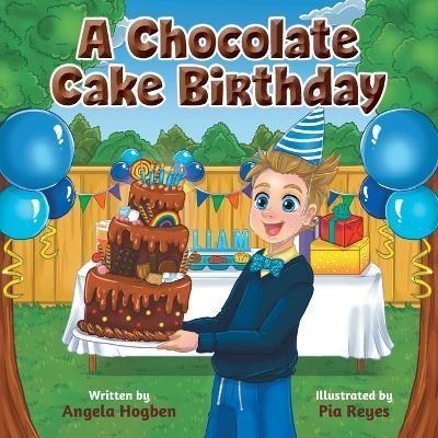 A Chocolate Cake Birthday By Angela Hogben 9781039136236 (Paperback)