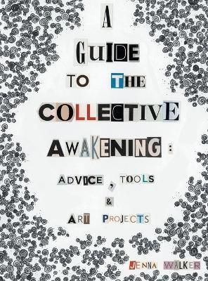 Guide to the Collective Awakening By Walker 9781039136571 (Hardback)