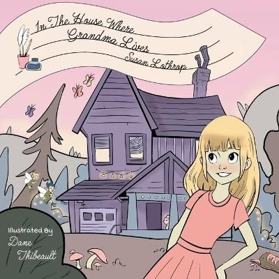 In the House Where Grandma Lives By Lothrop, Susan 9781039140424