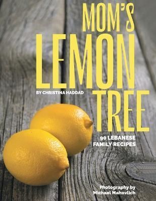 Mom's Lemon Tree By Haddad 9781039145696 (Paperback)
