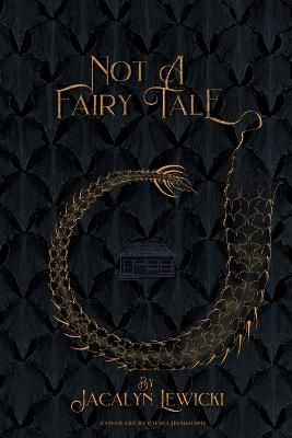 Not a Fairy Tale By Jacalyn Lewicki 9781039150737 (Paperback)