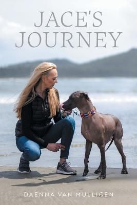 Jace's Journey By Daenna Van Mulligen 9781039158603 (Paperback)