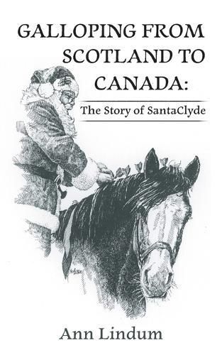Galloping from Scotland to Canada By Lindum 9781039160071 (Paperback)