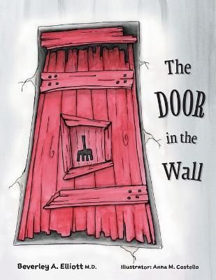 Door in the Wall By Elliott 9781039167513 (Paperback)