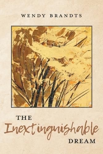 The Inextinguishable Dream By Wendy Brandts 9781039172692 (Paperback)