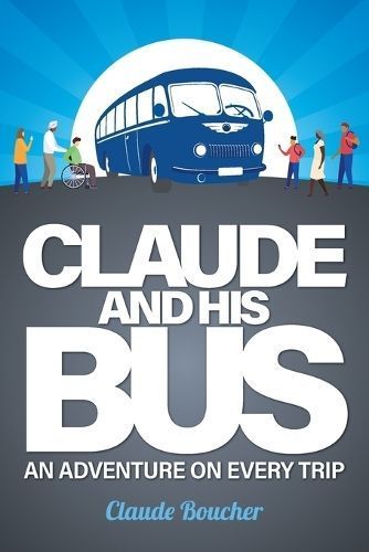 Claude And His Bus By Boucher 9781039179301 (Paperback)