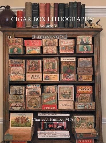 Cigar Box Lithographs By Charles J Humber 9781039192409 (Hardback)