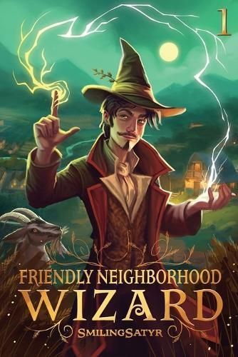 Friendly Neighborhood Wizard By Smilingsatyr 9781039454125 (Paperback)