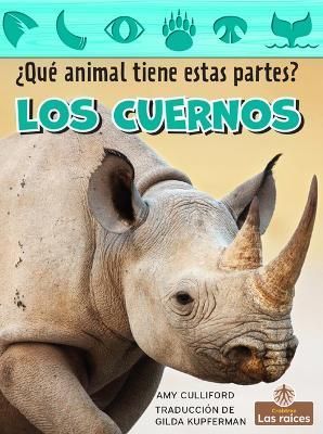 Los Cuernos By Amy Culliford (author), Gilda Kupferman (translator)