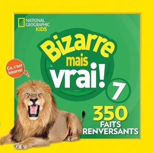National Geographic Kids: Bizarre Mais Vrai! 7 9781039709416