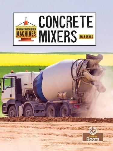 Concrete Mixers By Ryan James 9781039838383 (Hardback)