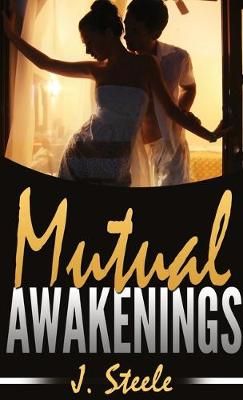 Mutual Awakenings By Steele, J. 9781048480832 (Paperback)