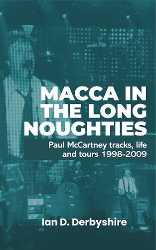 Macca Macca in the Long Noughties By Ian Derbyshire 9781068623806