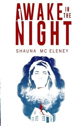 Awake in the Night By Shauna MC Eleney 9781068663802 (Paperback)
