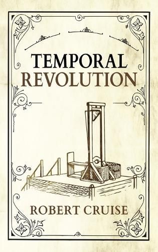 Temporal Revolution By Robert Cruise 9781068833175 (Hardback)