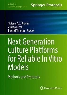 Next Generation Culture Platforms for Reliable In Vitro Models
