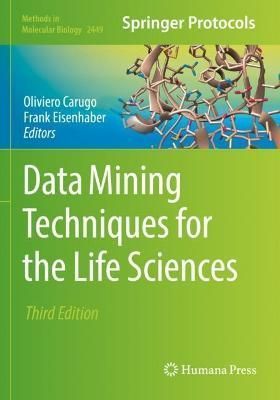 Data Mining Techniques for the Life Sciences By Oliviero Carugo