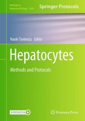 Hepatocytes By Naoki Tanimizu (editor) 9781071625569 (Hardback)