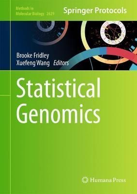 Statistical Genomics By Brooke Fridley (editor), Xuefeng Wang (editor)