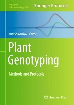 Plant Genotyping By Yuri Shavrukov (editor) 9781071630235 (Hardback)