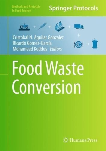 Food Waste Conversion By Cristobal N. Aguilar Gonzalez 9781071633021
