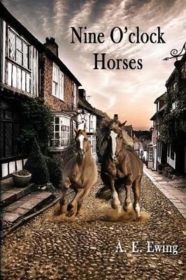 Nine O'Clock Horses By Ewing 9781087802916 (Paperback)