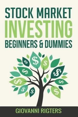 Stock Market Investing Beginners & Dummies By Rigters 9781087805993