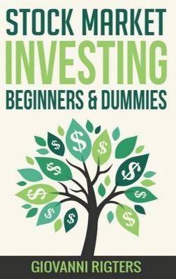 Stock Market Investing Beginners & Dummies By Rigters 9781087806013