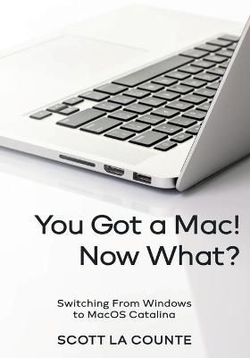 You Got a Mac! Now What? By La Counte 9781087824543 (Paperback)