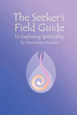 The Seeker's Field Guide To Exploring Spirituality 9781087852775