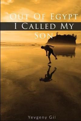 Out of Egypt I Called My Son By Gil, Yevgeny 9781087854021 (Paperback)