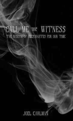 Call Me the Witness By Carlman 9781087854038 (Paperback)
