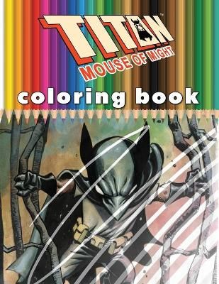Titan Mouse of Might Coloring Book By Gary Shipman 9781087865904
