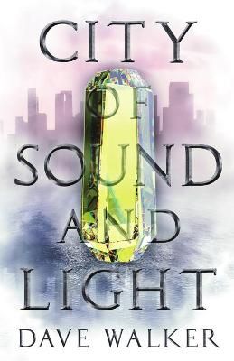 City of Sound and Light By Dave Walker 9781087870182 (Paperback)